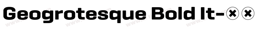 Geogrotesque Bold It字体转换 Geogrotesque Bold It字体转换